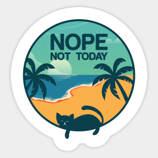 Nope Not Today Cat Design Sticker